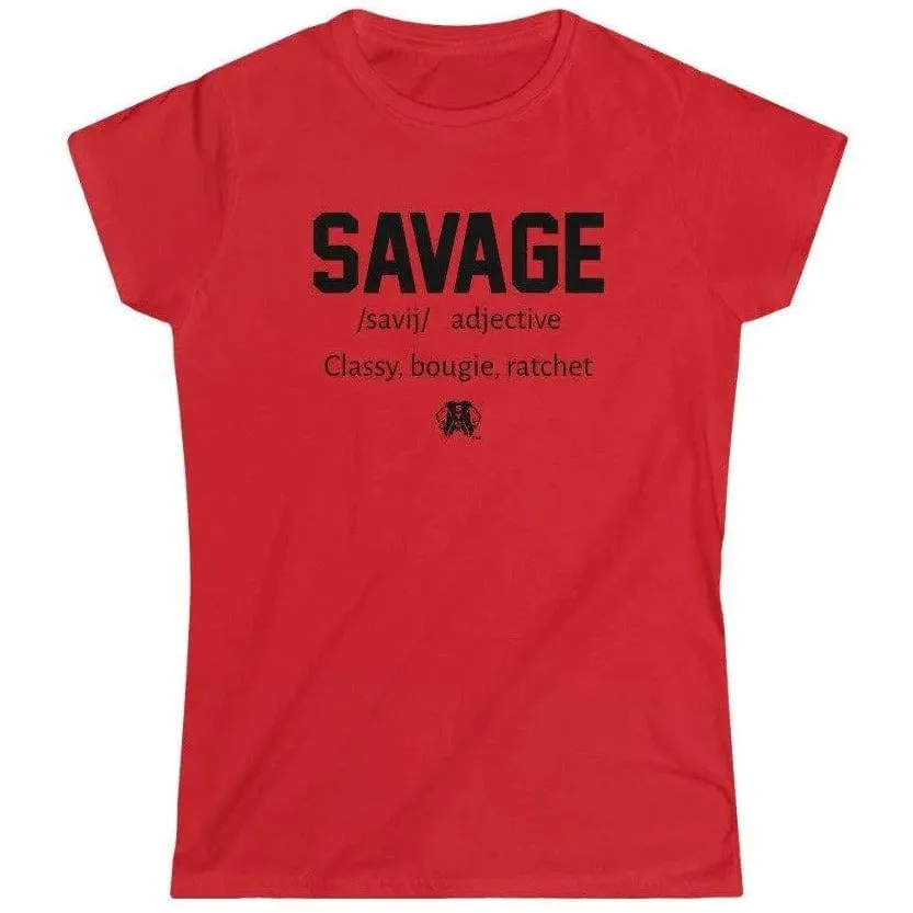 SAVAGE- Women's Softstyle Tee