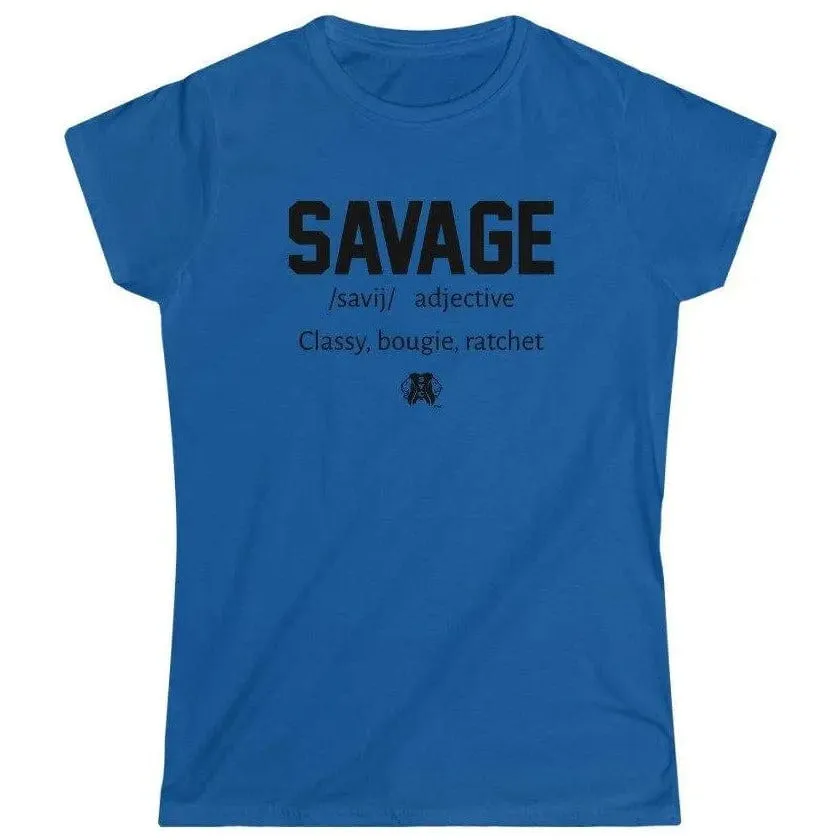 SAVAGE- Women's Softstyle Tee